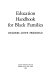 Education handbook for black families /