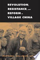 Revolution, resistance, and reform in village China /