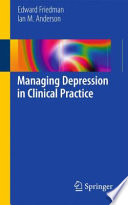 Managing depression in clinical practice /