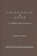 Colonialism & after : an Algerian Jewish community /