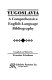 Yugoslavia : a comprehensive English-language bibliography /