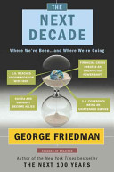 The next decade : where we've been -- and where we're going /