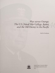 Blue versus orange : the U.S. Naval War College, Japan, and the old enemy in the Pacific, 1945-1946 /