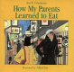 How my parents learned to eat /