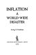Inflation a world-wide disaster /