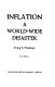 Inflation, a world-wide disaster /