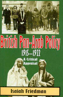 British Pan-Arab policy, 1915-1922 : a critical appraisal /
