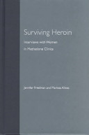 Surviving heroin : interviews with women in methadone clinics /