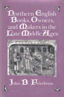 Northern English books, owners, and makers in the late Middle Ages /