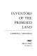 Inventors of the promised land /