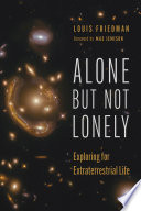 Alone but not lonely : exploring for extraterrestrial life /