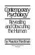 Contemporary psychology : revealing and obscuring the human /