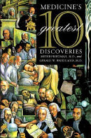 Medicine's 10 greatest discoveries /