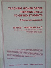 Teaching higher order thinking skills to gifted students : a systematic approach /