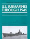 U.S. submarines through 1945 : an illustrated design history /