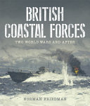 British Coastal Forces : two world wars and after /