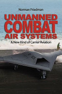Unmanned combat air systems : a new kind of carrier aviation /