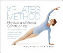 The Pilates method of physical and mental conditioning /