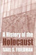 A history of the Holocaust /