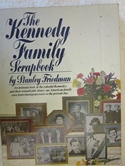 The Kennedy family scrapbook /