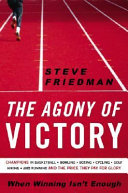 The agony of victory : when winning isn't enough /