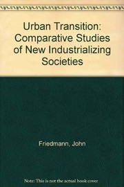 The urban transition : comparative studies of newly industrializing societies /