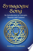 Synagogue song : an introduction to concepts, theories and customs /