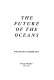 The future of the oceans /