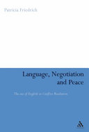 Language, negotiation and peace : the use of English in conflict resolution /