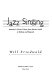 Jazz singing : America's great voices from Bessie Smith to Bebop and beyond /