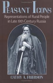 Peasant icons : representations of rural people in late nineteenth century Russia /