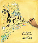 Notable notebooks : scientists and their writings /