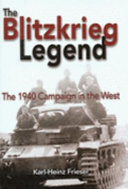 The Blitzkrieg legend : the 1940 campaign in the West /