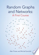 Random graphs and networks : a first course /