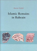 Islamic remains in Bahrain /