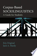 Corpus-based sociolinguistics : a guide for students /