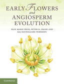 Early flowers and angiosperm evolution /