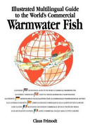 Multilingual illustrated guide to the world's commercial warmwater fish /