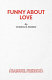 Funny about love : a comedy /