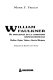 William Faulkner : su influencia en la literatura hispanoamericana : Mallea, Rojas, Yáñez y García Márquez /