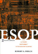 ESOP : the ultimate instrument in succession planning /