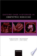 Oxford Case Histories in Obstetric Medicine