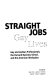 Straight jobs, gay lives : gay and lesbian professionals, the Harvard Business School, and the American workplace /