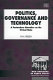 Politics, governance, and technology : a postmodern narrative on the virtual state /