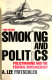 Smoking and politics : policymaking and the federal bureaucracy /