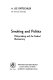 Smoking and politics ; policymaking and the Federal bureaucracy /