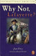 Why not, Lafayette? /