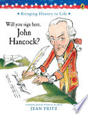 Will you sign here, John Hancock /