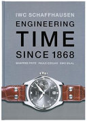 IWC Schaffhausen : engineering time since 1868 /