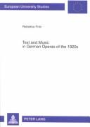 Text and music in German operas of the 1920s : a study of the relationship between compositional style and text-setting in Richard Strauss' Die ägyptische Helena, Alban Berg's Wozzeck, and Arnold Schoenberg's Von heute auf morgen /